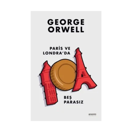 Paris ve Londra’da Beş Parasız