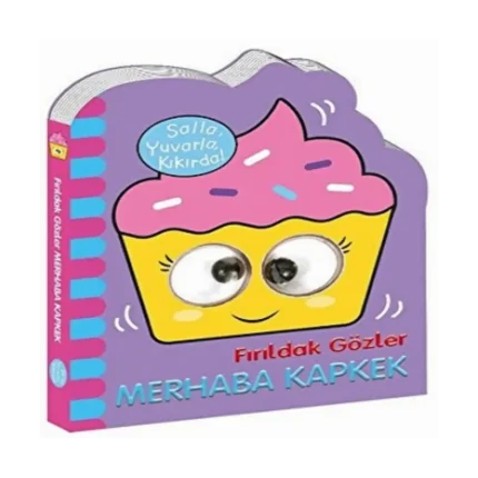 Fırıldak Gözler MERHABA KAPKEK