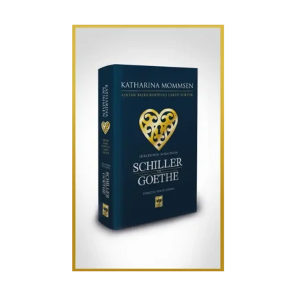 Şiirlerinin Aynasında Shiller ve Goethe (Ciltli)