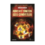 Dünyayı Yöneten Gizli Cemiyetler