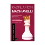 Kadınlar İçin Machiavelli
