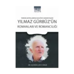 Yılmaz Gürbüz'ün Romanları ve Romancılığı