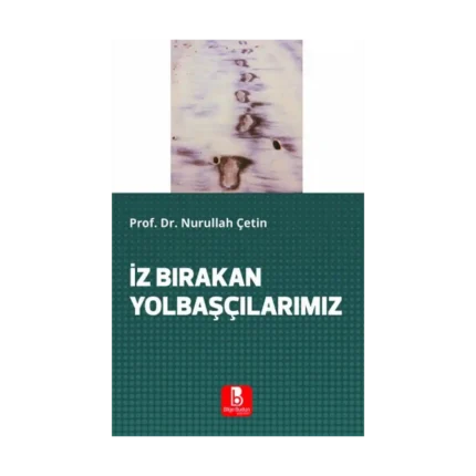 İz Bırakan Yolbaşçılarımız