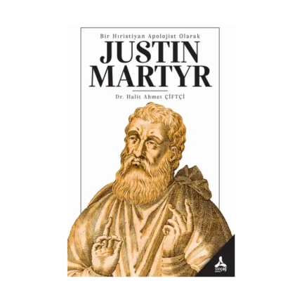 Bir Hıristiyan Apolojist Olarak Justin Martyr