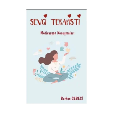 Sevgi Terapisti Motivasyon Konuşmaları