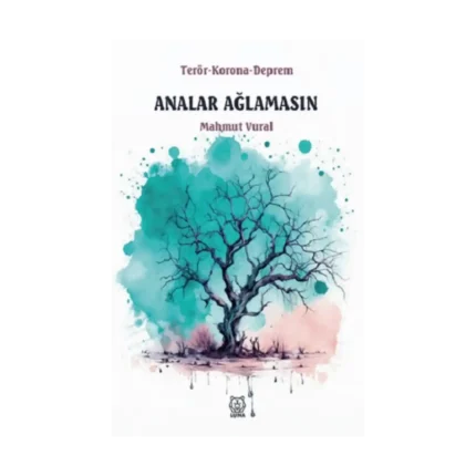 Analar Ağlamasın -Terör - Korona - Deprem