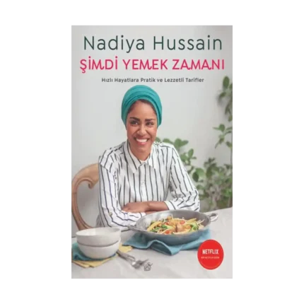 Şimdi Yemek Zamanı  Hızlı Hayatlara Pratik Ve Lezzetli Tarifler