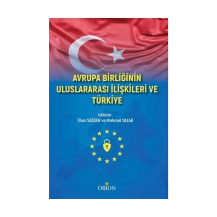 Avrupa Birliğinin Uluslararası İlişkileri ve Türkiye