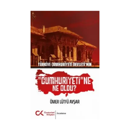 Türkiye Cumhuriyeti Devleti'nin "Cumhuriyeti"ne Ne Oldu?