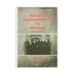Türk Siyasal Hayatında Krizler Kahramanlar ve Hainler 4. Cilt