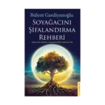 Soyağacını Şifalandırma Rehberi