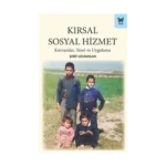 Kırsal Sosyal Hizmet: Kavramlar, Teori ve Uygulama