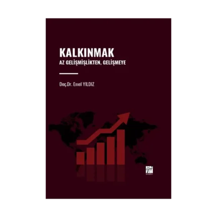 Kalkınmak Az Gelişmişlikten, Gelişmeye