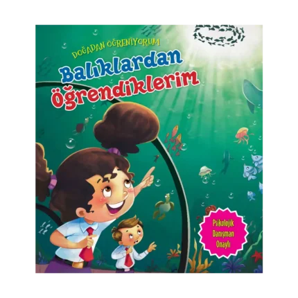 Balıklardan Öğrendiklerim - Doğadan Öğreniyorum