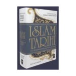 İslam Tarihi Hz. Peygamber'den Günümüze Kadar (Ciltli)
