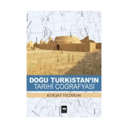 Doğu Türkistan'ın Tarihi Coğrafyası
