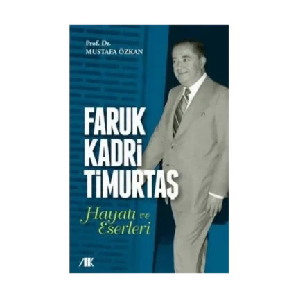 Faruk kadri timurtaş hayatı - eserleri