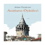 Anıtların Öyküleri