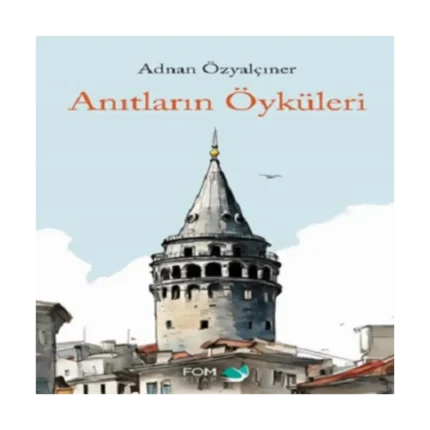 Anıtların Öyküleri