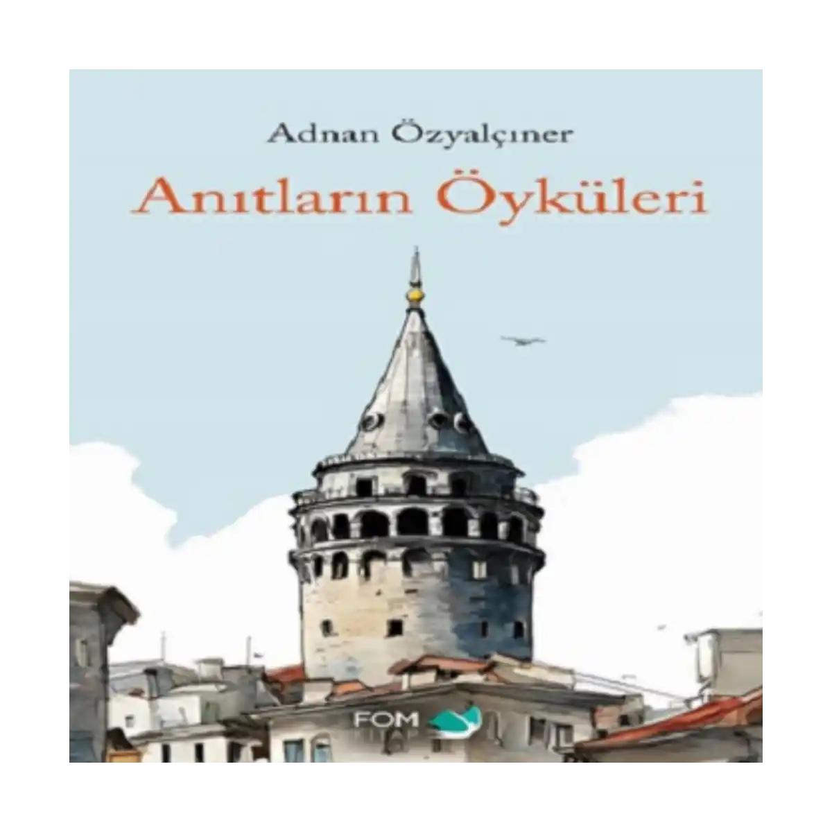 a71d8-anitlarin-oykuleri-1-1.webp Anıtların Öyküleri - Görsel 1