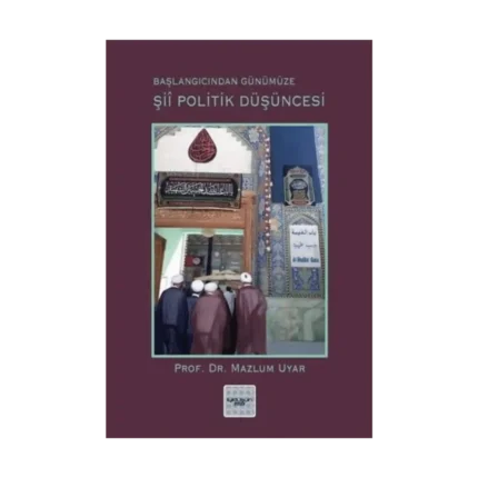 Şii Politik Düşüncesi (Başlangıcından Günümüze)