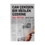 Can Çekişen Bir Meslek Üzerine Son Notlar