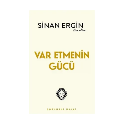 Var Etmenin Gücü