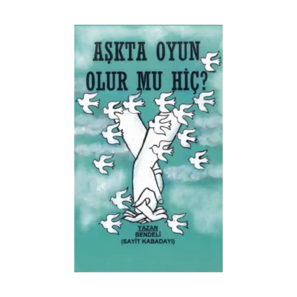 Aşkta Oyun Olur mu Hiç?