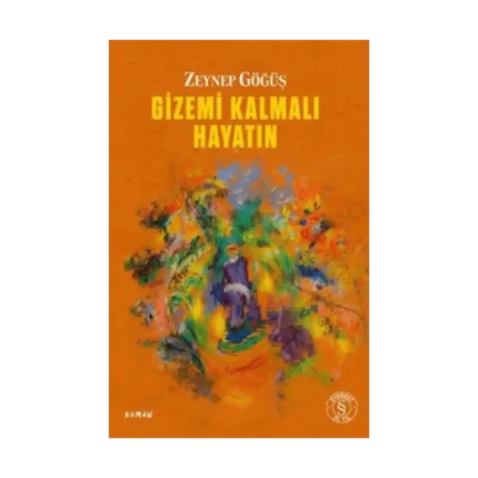 Gizemi Kalmalı  Hayatın