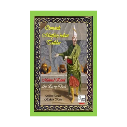 Osmanlı Mutfağı’ndan Tatlılar