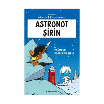 Astronot Şirin - Altıncı Kitap Peyo’dan İki Şirin Hikayesi