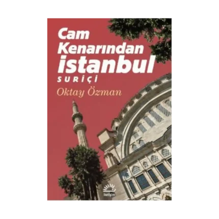 Cam Kenarından İstanbul Suriçi