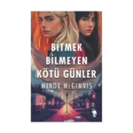 Bitmek Bilmeyen Kötü Günler