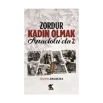 Zordur Kadın Olmak Anadolu’da 2