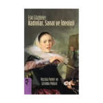 Eski Gözdeler Kadınlar, Sanat ve İdeoloji