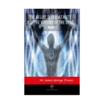 The Belief in Immortality and the Worship of the Dead - Vol 1