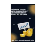 Doğrudan Yabancı Yatırımların Ticaret ve İhracata Etkisi Teorik Bir İnceleme