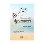 Psiko-Manevi Açıdan Ayrışmalarım