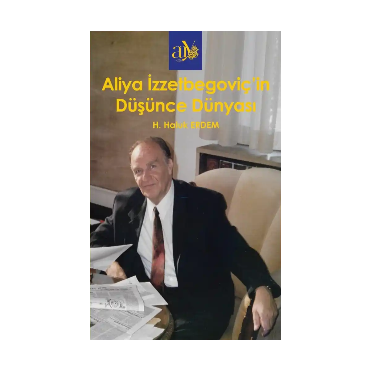 a8c4a-aliya-izzzetbegovic-in-dusunce-dunyasi-1-1.webp Aliya İzzzetbegoviç’in Düşünce Dünyası - Görsel 1