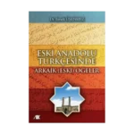 Eski Anadolu Türkçesinde Arkaik (Eski) Öğeler