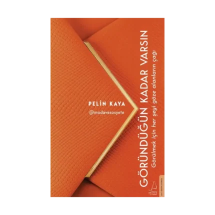 Göründüğün Kadar Varsın