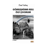 Gökkuşağına Asılı Ölü Çocuklar