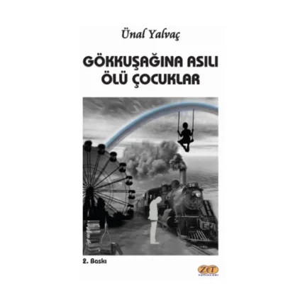 Gökkuşağına Asılı Ölü Çocuklar