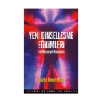Yeni Dinselleşme Eğilimleri ve Maneviyat Arayışları