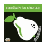 Bebeğimin İlk Kitapları - Yiyecekler (Sıvama Cilt)
