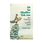 Ah Şu Okullar Yok mu