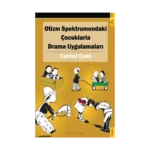 Otizm Spektrumundaki Çocuklarla Drama Uygulamaları