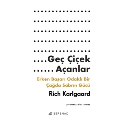 Geç Çiçek Açanlar