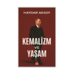 Kemalizm ve Yaşam