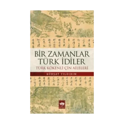 Bir Zamanlar Türk İdiler
